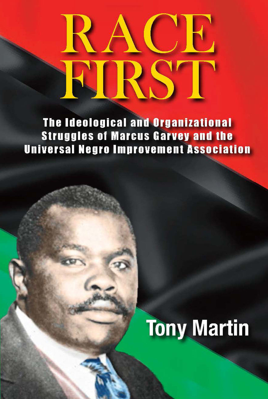 Race First: The Ideological and Organizational Struggles of Marcus Garvey & UNIA