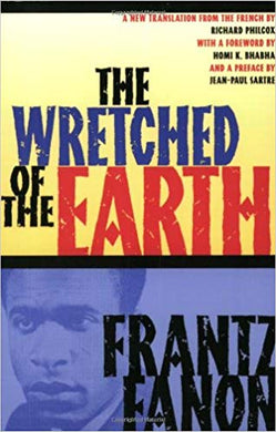 The Wretched of the Earth by Frantz Fanon